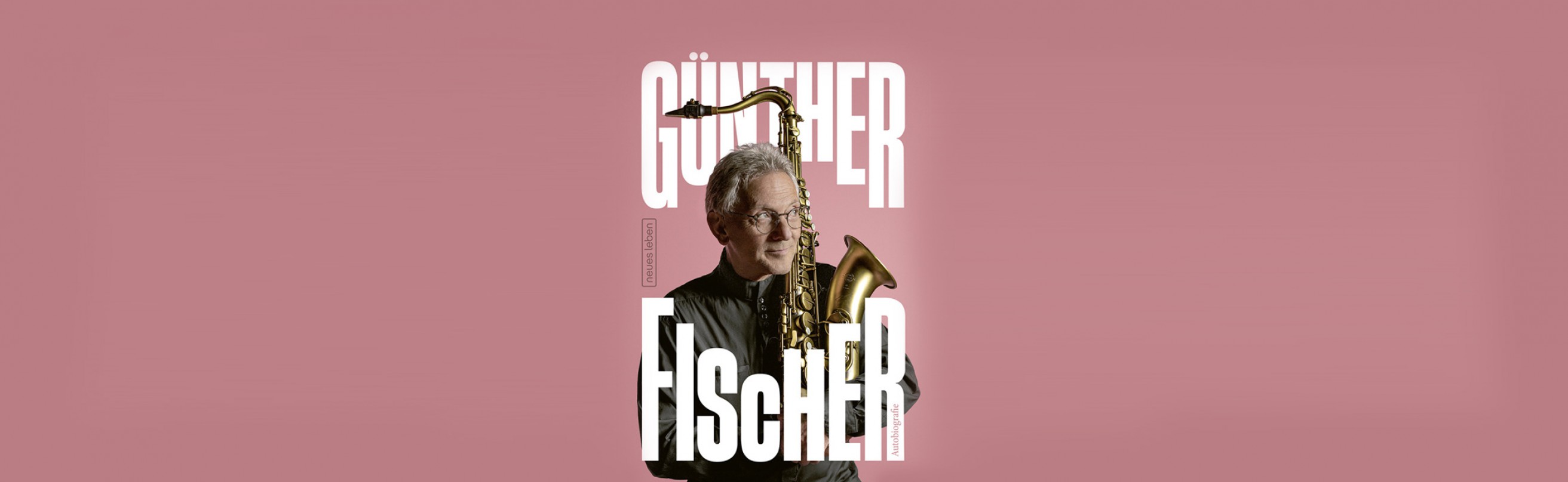 Zum 80. Geburtstag von Günther Fischer - Die Autobiografie